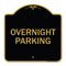 Signmission Designer Series Sign-Overnight Parking, Black & Gold Aluminum Sign, 18" x 18", BG-1818-23514 A-DES-BG-1818-23514 - alternate 1